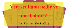 Veraset ilamı nedir ve nereden alınır?