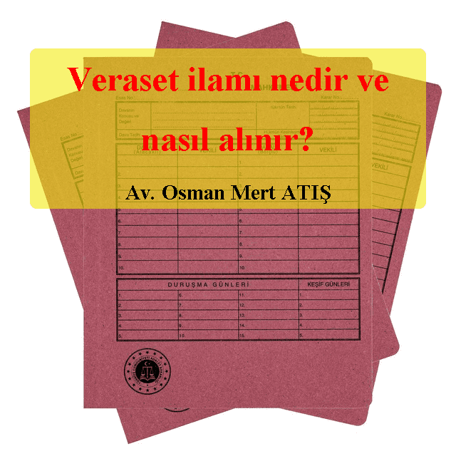 Veraset ilamı nedir ve nereden alınır?